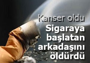 Sigaraya başlatan arkadaşını öldürdü