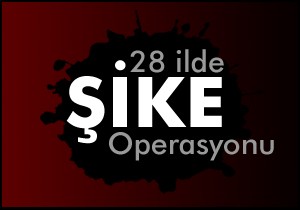 28 ilde şike operasyonu
