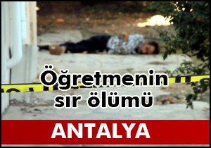 Öğretmenin sır ölümü