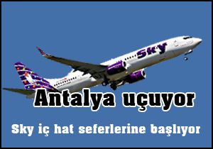 Sky iç hat seferlerine başlıyor