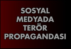 Sosyal medyada terör propagandası