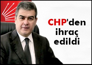 Süheyl Batum CHP den ihraç edildi