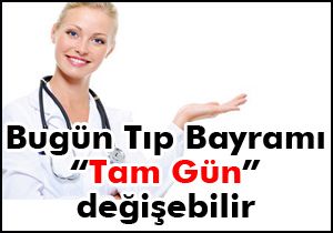 Bugün Tıp Bayramı