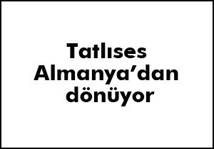 Tatlıses dönüyor