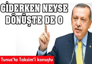Giderken neyse dönüşte de o
