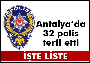 Antalya'da 32 polis terfi etti