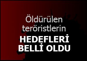 Ve o iki teröristin hedefi belli oldu