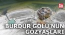 'Burdur Gölü'nün gözyaşları'