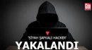 'Siyah şapkalı hacker' yakalandı