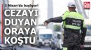 1 Nisan'da başlıyor! Cezayı duyan oraya koştu