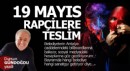 19 Mayıs Antalya'da rapçilere teslim