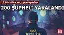 19 ilde siber suç operasyonları; 200 şüpheli yakalandı