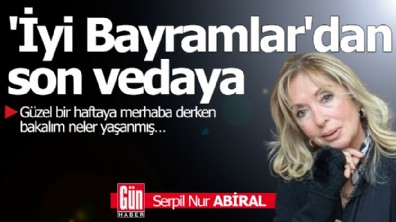 'İyi Bayramlar'dan son vedaya...