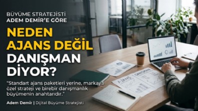 Adem Demir Neden Ajans Değil Danışman Diyor?
