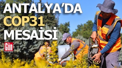 Antalya Büyükşehir'den COP31 mesaisi