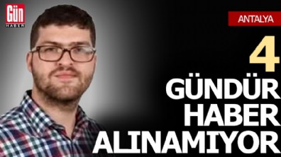 Antalya'da babasının otomobiliyle evden ayrılan Ali'den 4 gündür haber yok
