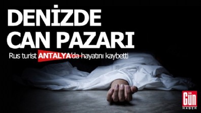 Antalya'da denizde can pazarı