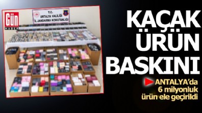 Antalya'da kaçak ürün baskını