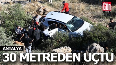 Antalya'da otomobil 30 metreden uçtu