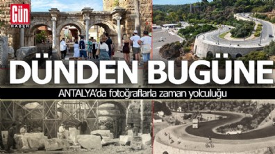 Antalya'nın dünden bugüne değişimi