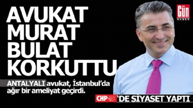 Antalyalı Avukat Murat Bulat korkuttu