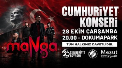 Cumhuriyet Bayramı Manga konseriyle kutlanacak