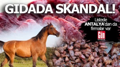 Gıdada skandal! Listede Antalya'dan da firmalar var