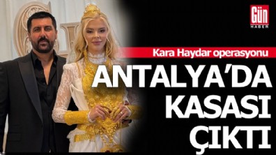 Kara Haydar'ın Antalya'daki kasası da bulundu