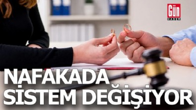 Nafakada sistem değişiyor