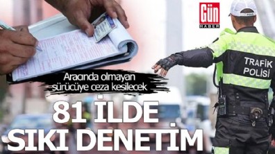 Polis 81 ilde çevirmeye başladı