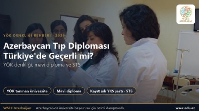 Azerbaycan Tıp Diploması Türkiye'de Geçerli mi? YÖK Denkliği ve STS Süreci
