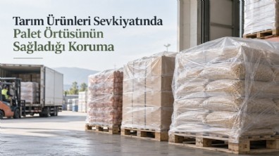 Tarım Ürünleri Sevkiyatında Palet Örtüsünün Sağladığı Koruma
