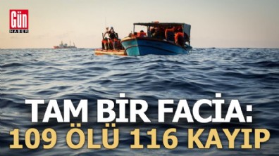Tekne battı; 15'i çocuk 109 ölü, 116 kayıp