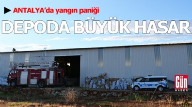 Antalya'da depoda korkutan yangın