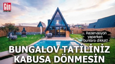 Bungalov dolandırıcılığına karşı bunlara dikkat!