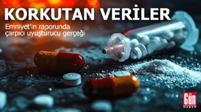 Emniyet'in raporunda çarpıcı uyuşturucu gerçeği