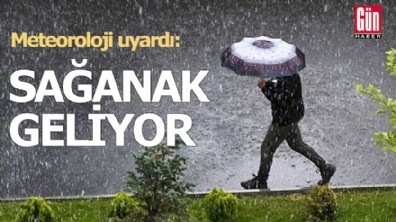 Gök gürültülü sağanak beklenen iller