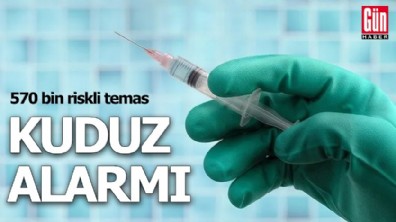 Kuduz alarmı: 570 bin riskli temas