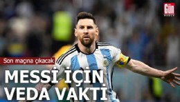 Messi için veda vakti! Son maçına çıkacak