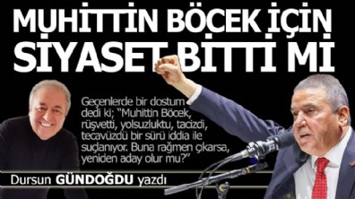 Muhittin Böcek için siyaset bitti mi?