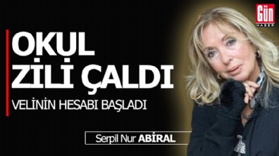 Okul zili çaldı, velinin hesabı başladı