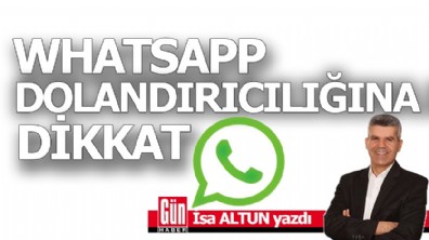 WhatsApp dolandırıcılığına dikkat
