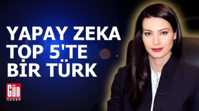 Yapay zeka TOP 5'te bir Türk