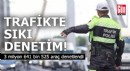 3 milyon 641 bin 525 araca denetim