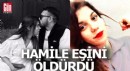 8 aylık hamile eşini tüfekle vurup öldürdü