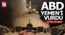 ABD, Yemen'e saldırdı: 31 ölü, 23 yaralı
