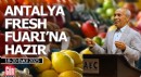ANFAŞ Fresh Antalya Fuarı, sektörü Antalya’da buluşturacak