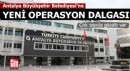 ANSET'e ikinci dalga operasyon: 25 gözaltı