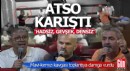 ATSO'da; 'Hadsiz, gevşek, densiz, ne diyon lan sen' sözleri