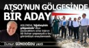ATSO'nun gölgesinde bir aday